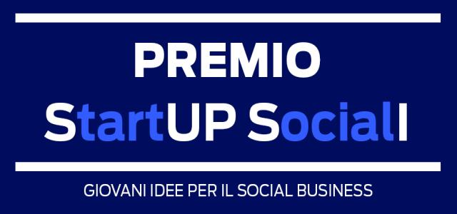 Il Premio Start Up Sociali “Giovani idee per il social business”