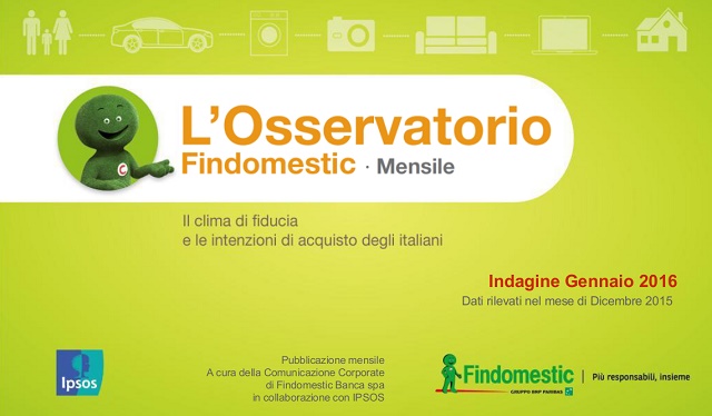  Osservatorio Mensile Findomestic Gennaio 2016: cresce sensibilmente la soddisfazione degli italiani per la situazione del Paese e personale