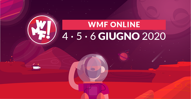  Il primo Festival sull’Innovazione ai tempi del Covid-19 è italiano: al WMF Online – Edizione Diffusa dal 4 al 6 giugno un viaggio nel futuro tra le evoluzioni tecnologiche, digitali e sociali per migliorare il pianeta