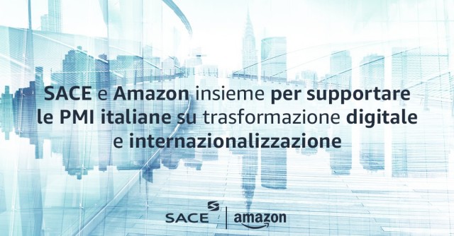  SACE e Amazon insieme per supportare le PMI italiane